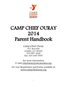 CAMP CHIEF OURAY 2014 Parent Handbook Camp Chief Ouray P.O. Box 648 Granby, CO 80446