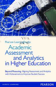 Pearson LearningStudio:  Academic Assessment and Analytics in Higher Education