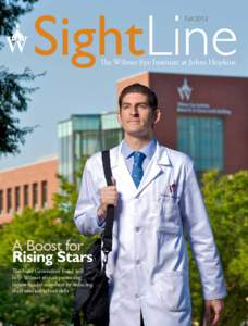SightLine Fall 2012 The Wilmer Eye Institute at Johns Hopkins  A Boost for
