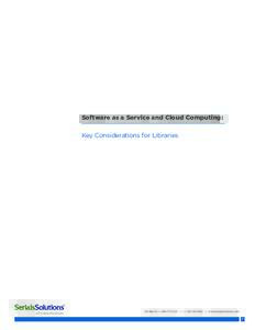Software as a Service and Cloud Computing: Key Considerations for Libraries  Software as a Service and Cloud Computing: Key Considerations for Libraries  a ProQuest business