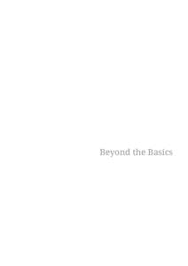 Beyond the Basics  Table of Contents 1. Beyond the Basics . . . . . . . . . . . . . . . . . . . . . . . . . . . . . . . . . . . . . . . . . . . . . . . . . . . . . . . . . . . . . . . . . . . . . . . .  Other Gu