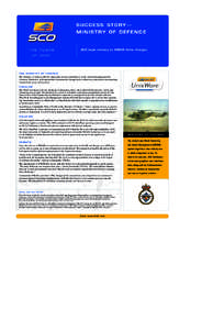 SCO_SucStory(WRAM)2.qxd:54 am Page 1  SUCCESS STORY— MINISTRY OF DEFENCE  THE