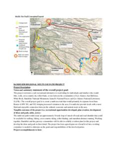 BANDELIER REGIONAL MULTI-USE PATH PROJECT Project Description: Vision and summary statement of the overall project goal: This project envisions a safe recreational alternative to road-riding for individuals and families 