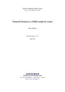 Dynare Working Papers Series http://www.dynare.org/wp/ Financial frictions in a DSGE model for Latvia  Buss Ginters