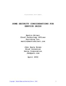 (A preliminary white paper)  SOME SECURITY CONSIDERATIONS FOR SERVICE GRIDS  Martin Milani