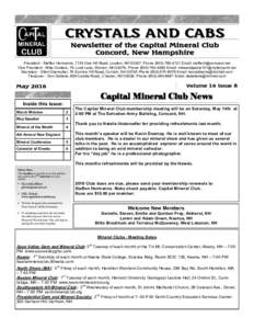 CRYSTALS AND CABS Newsletter of the Capital Mineral Club Concord, New Hampshire President - Steffen Hermanns, 7133 Oak Hill Road, Loudon, NH 03307, PhoneEmail:  Vice President - Mike C