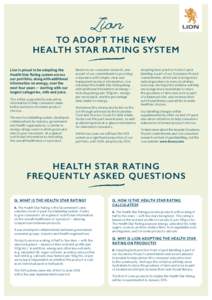 to adopt the new Health Star Rating system Lion is proud to be adopting the Health Star Rating system across our portfolio, along with additional information on energy, over the