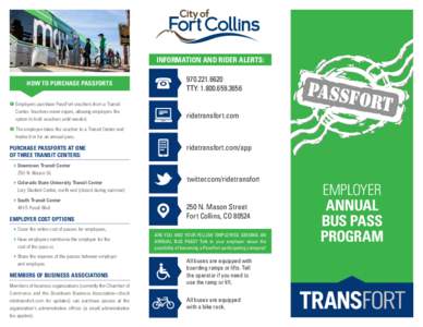 INFORMATION AND RIDER ALERTS: HOW TO PURCHASE PASSFORTS  Employers purchase PassFort vouchers from a Transit Center. Vouchers never expire, allowing employers the option to hold vouchers until needed.
