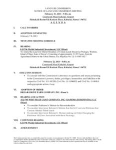LAND USE COMMISSION NOTICE OF LAND USE COMMISSION MEETING February 21, 2013 – 9:30 a.m. Courtyard Maui Kahului Airport Haleakalā Room-532 Keolani Place, Kahului, Hawai`i[removed]A G E N D A