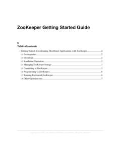 ZooKeeper Getting Started Guide  by Table of contents 1