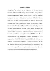 Chang-Xuan Yu Chang-Xuan Yu, professor at the Department of Modern Physics, University of Science and Technology of China (USTC). After graduation from the Department of Modern Physics, USTC in 1965, Yu joined the facult