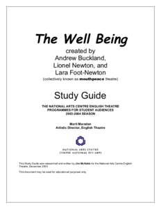 The Well Being created by Andrew Buckland, Lionel Newton, and Lara Foot-Newton (collectively known as mouthpeace theatre)