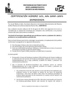 UNIVERSIDAD DE PUERTO RICO JUNTA ADMINISTRATIVA RECINTO DE RÍO PIEDRAS CERTIFICACIÓN NÚMERO 101, AñoENMENDADA