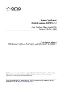 Microsoft Word - OMA-EnablerTestReport-TestFest-23-Mar2008-BCASTdoc
