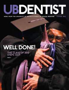UBDentist news from the university at buffalo school of dental medicine Well Done! The class of 2010 steps out