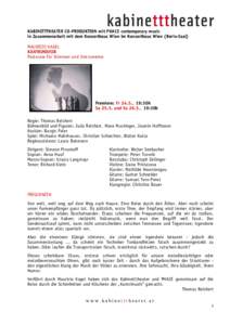 KABINETTTHEATER CO-PRODUKTION mit PHACE contemporary music in Zusammenarbeit mit dem Konzerthaus Wien im Konzerthaus Wien (Berio-Saal) MAURICIO KAGEL KANTRIMIUSIK Pastorale für Stimmen und Instrumente