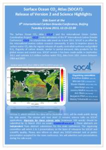 Surface(Ocean(CO2(Atlas((SOCAT): Release(of(Version(2(and(Science(Highlights ! Side!Event!at!the! 9th!Interna/onal!Carbon!Dioxide!Conference,!Beijing
