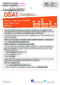 This form is also available to download at: www.studentfinancewales.co.uk DSA1  You can also apply online at: