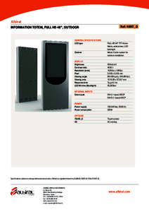 Albiral Ref: 460IT_O INFORMATION TOTEM, FULL HD 46”, OUTDOOR  General Specifications