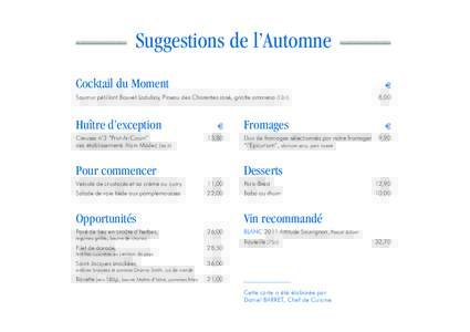 Suggestions de l’Automne Cocktail du Moment	 Saumur pétillant Bouvet Ladubay, Pineau des Charentes rosé, griotte amarena (12cl) Huître d’exception	 Creuses n°3 “Prat-Ar-Coum”
