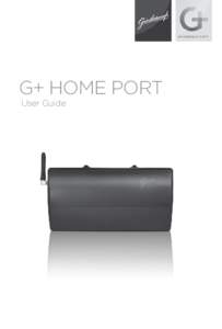 G+ HOME PORT User Guide WELCOME TO THE EASIER WAY TO ACCESS