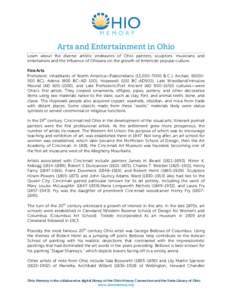 Arts and Entertainment in Ohio Learn about the diverse artistic endeavors of Ohio painters, sculptors, musicians and entertainers and the influence of Ohioans on the growth of American popular culture. Fine Arts Prehisto