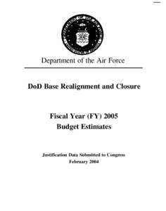 Department of the Air Force  DOD Base Realignment and Closure Fiscal Year (FY[removed]Budget Estimates