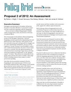 Oct. 1, 2012 S2012-08 ISBN: [removed]  Proposal 2 of 2012: An Assessment By Patrick J. Wright, F. Vincent Vernuccio, Paul Kersey, Michael J. Reitz and James M. Hohman  Executive Summary*