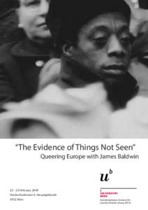 1  “The Evidence of Things Not Seen” Queering Europe with James Baldwin