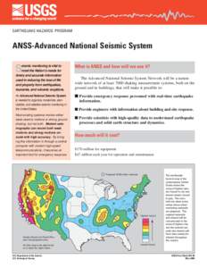 EARTHQUAKE HAZARDS PROGRAM  ANSS-Advanced National Seismic System eismic monitoring is vital to meet the Nation’s needs for timely and accurate information