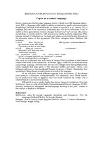 Alain Kihm (CNRS, Paris) & Chris Reintges (CNRS, Paris) Coptic as a contact language During 3000 years the Egyptian language slowly evolved from Old Egyptian (2600– 2000 BCE), a language with highly synthetic-agglutina