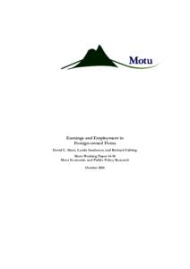 Earnings and Employment in Foreign-owned Firms David C. Maré, Lynda Sanderson and Richard Fabling Motu Working PaperMotu Economic and Public Policy Research October 2014