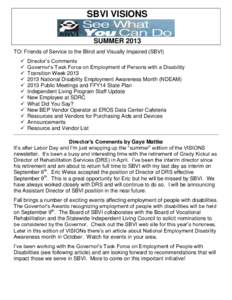 SBVI VISIONS SUMMER 2013 TO: Friends of Service to the Blind and Visually Impaired (SBVI)   