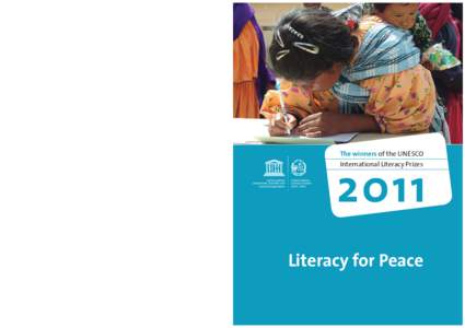 The Winners of the UNESCO international literacy prizes, 2011: literacy for peace; 2011