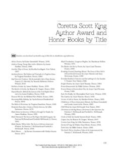 Coretta Scott King Author Award and Honor Books by Title Readers can download a printable copy of this list at alaeditions.org/webextras. Africa Dream, by Eloise Greenfield. Winner, 1978. Andrew Young: Young Man with a M