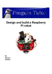 Design and build a Raspberry Pi robot By Stewart Watkiss