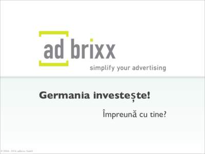 Germania investește! Împreună cu tine? © adbrixx GmbH  Obține Jackpot-ul!
