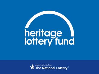 Музеи и аудитории Карен Брукфилд Фонд лотереи Культурное наследие Heritage Lottery Fund  Общие сведения
