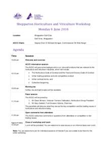 Shepparton Horticulture and Viticulture Workshop Monday 6 June 2016 Location Shepparton Golf Club Golf Drive, Shepparton