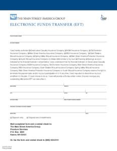 ELECTRONIC FUNDS TRANSFER (EFT) POLICYHOLDER’S NAME ACCOUNT NUMBER  I (we) hereby authorize ❑ Great Lakes Casualty Insurance Company, ❑ NGM Insurance Company, ❑ Old Dominion