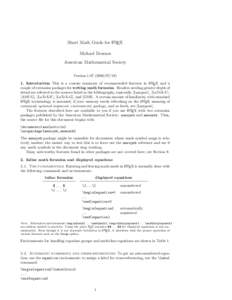 Short Math Guide for LATEX Michael Downes American Mathematical Society Version) 1. Introduction This is a concise summary of recommended features in LATEX and a couple of extension packages for writing 