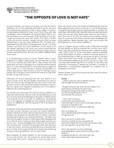 © Rabbi Elissa Sachs-Kohen Baltimore Hebrew Congregation Thursday, September 25, 2014 “THE OPPOSITE OF LOVE IS NOT HATE” Lo tuchal l’hitalem – you must not turn away, you must not remain