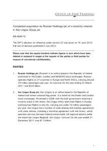 Completed acquisition by Ryanair Holdings plc of a minority interest in Aer Lingus Group plc ME[removed]The OFT’s decision on reference under section 22 was given on 15 June[removed]Full text of decision published 5 July