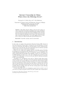 Internet Censorship in China: Where Does the Filtering Occur? Xueyang Xu, Z. Morley Mao, and J. Alex Halderman Department of Computer Science and Engineering, University of Michigan, 2260 Hayward Street, Ann Arbor, MI 48