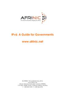 IPv6: A Guide for Governments www.afrinic.net    © AFRINIC. First published May 2014.