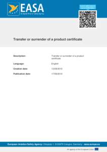 Transfer or surrender of a product certificate  Description: Transfer or surrender of a product certificate