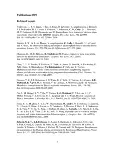 Publications 2009 Refereed papers Andersson, L., R. E. Ergun, J. Tao, A. Roux, O. LeContel, V. Angelopoulos, J. Bonnell, J. P. McFadden, D. E. Larson, S. Eriksson, T. Johansson, C. M. Cully, D. L. Newman, M. V. Goldman, 