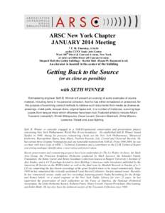 ARSC New York Chapter JANUARY 2014 Meeting 7 P. M. Thursday, at the CUNY Sonic Arts Center West 140th Street & Convent Avenue, New York or enter at 138th Street off Convent Avenue