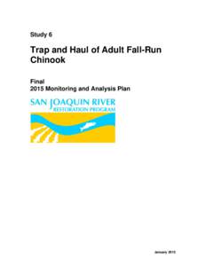Study 6  Trap and Haul of Adult Fall-Run Chinook Final 2015 Monitoring and Analysis Plan