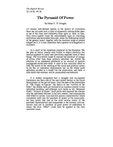The English Review[removed]): 49-58 The Pyramid Of Power By Major C. H. Douglas AT various well-defined epochs in the history of civilisation